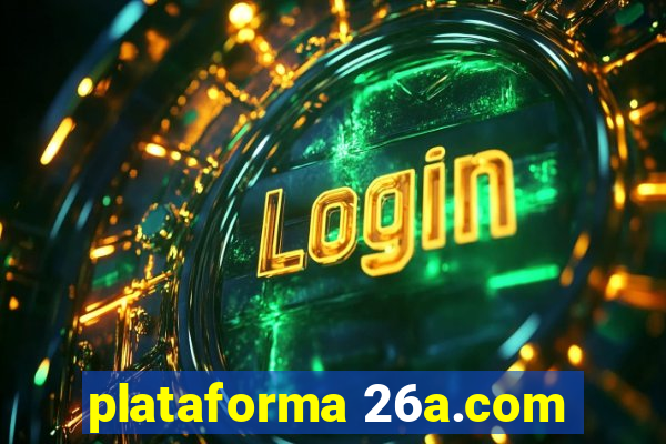 plataforma 26a.com